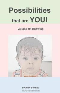 bokomslag Possibilities that are YOU!: Volume 10: Knowing
