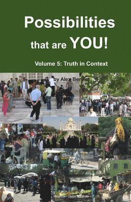 Possibilities that are YOU!: Volume 5: Truth in Context 1