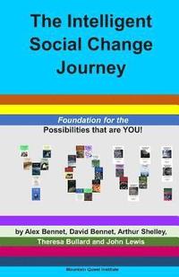 bokomslag The Intelligent Social Change Journey: Foundation for the Possibilities that are YOU! Series
