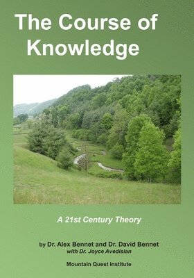 The Course of Knowledge: A 21st Century Theory 1