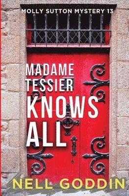 Nell Goddin - Madame Tessier Knows All, Häftad