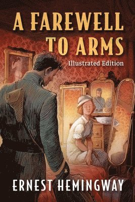 Farewell to Arms: Illustrated Edition