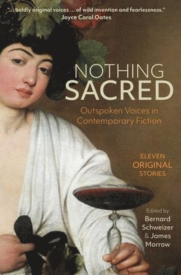 bokomslag Nothing Sacred: Outspoken Voices in Contemporary Fiction