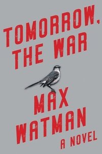 bokomslag Tomorrow, the War