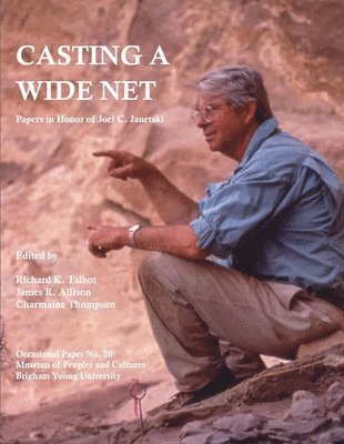 bokomslag Casting a Wide Net: Papers in Honor of Joel C. Janetski Volume 20