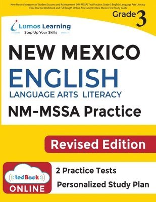 New Mexico Measures of Student Success and Achievement (NM-MSSA) Test Practice: Grade 3 English Language Arts Literacy (ELA) Practice Workbook and Ful 1