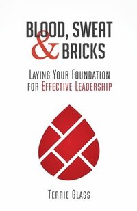 bokomslag Blood, Sweat and Bricks