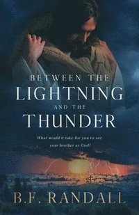 bokomslag Between the Lightning and the Thunder