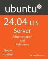 bokomslag Ubuntu 24.04 LTS Server: Administration and Reference