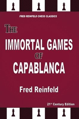 bokomslag The Immortal Games of Capablanca