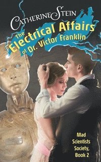 bokomslag The Electrical Affairs of Dr. Victor Franklin