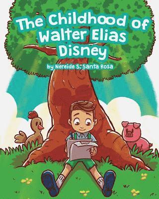 Nereide S. Santa Rosa - The Childhood of Walter Elias Disney, Häftad