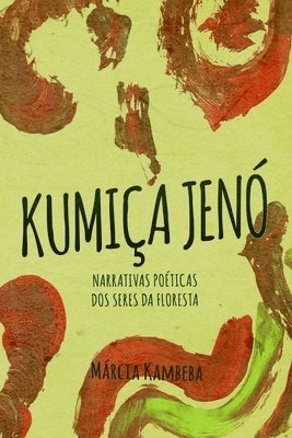 Kumiça Jenó: Narrativas Poéticas dos Seres da Floresta 1