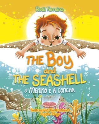 The Boy and the Seashell: O Menino e a Concha - Edição Bilingue 1