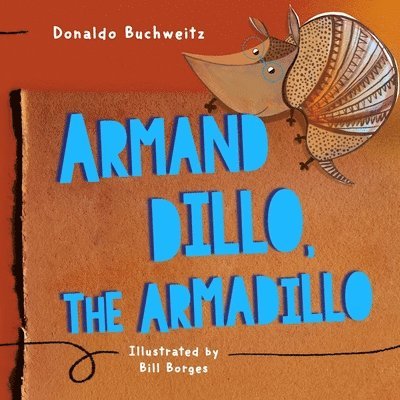 Armand Dillo the Armadillo 1