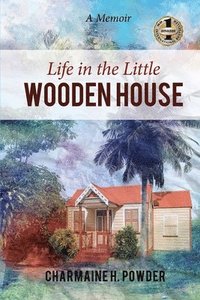 bokomslag Life in the Little Wooden House: A Memoir