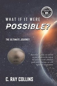 bokomslag What If It Were Possible: The Ultimate Journey