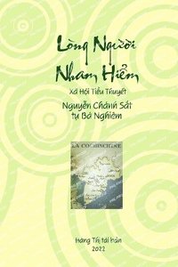 bokomslag Lo&#768;ng Ng&#432;&#417;&#768;i Nham Hiê&#777;m: Xa&#771; Hô&#803;i Tiê&#777;u Thuyê&#769;t