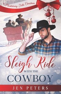 bokomslag Sleigh Ride with the Cowboy: A Second-Chance Christmas Romance