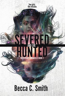 Becca C Smith - Severed and the Hunted, Inbunden
