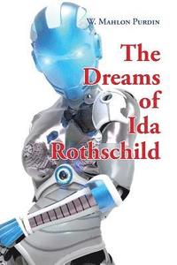 bokomslag The Dreams of Ida Rothschild