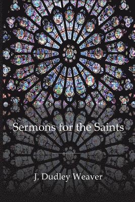 Sermons for the Saints 1