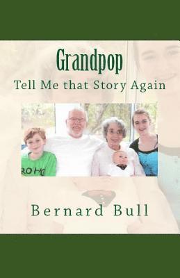 Grandpop, Tell That Story Again 1