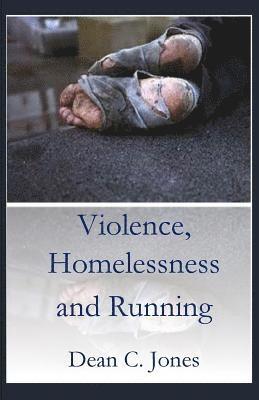 Violence, Homelessness and Running 1