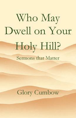 Who May Dwell on Your Holy Hill? 1