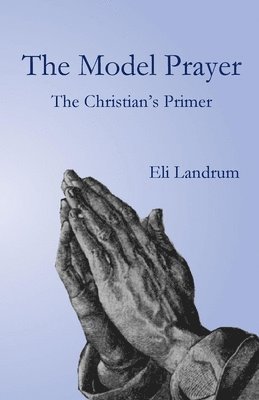 Eli Landrum - Model Prayer, Häftad
