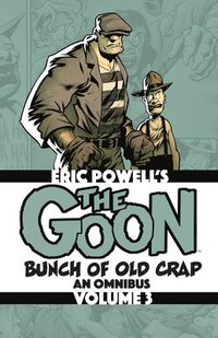 bokomslag The Goon: Bunch of Old Crap Volume 3: An Omnibus