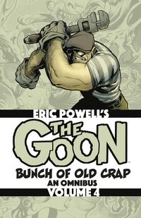 bokomslag The Goon: Bunch of Old Crap Volume 4: An Omnibus