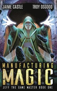 bokomslag Manufacturing Magic