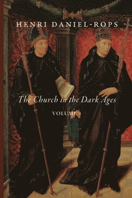 bokomslag Church in the Dark Ages, Volume 1