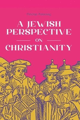 bokomslag A Jewish Perspective on Christianity