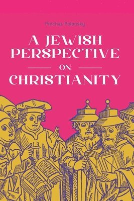 Jewish Perspective on Christianity