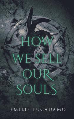 How We Sell Our Souls 1