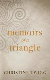 bokomslag Memoirs of a Triangle