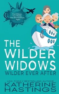 bokomslag The Wilder Widows Wilder Ever After