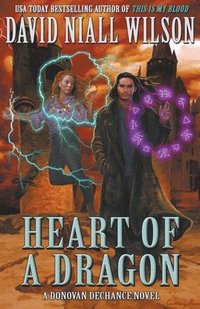 bokomslag Heart of a Dragon: The DeChance Chronicles Volume One