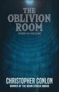 bokomslag The Oblivion Room: Stories of Violation