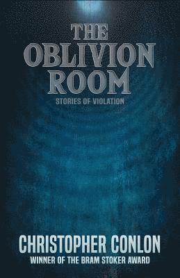 The Oblivion Room: Stories of Violation 1
