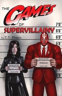 bokomslag The Games of Supervillainy: Book Two of the Supervillainy Saga