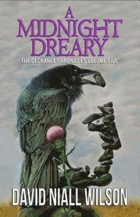 bokomslag A Midnight Dreary: The Dechance Chronicles Volume Five