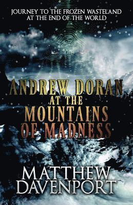 Matthew Davenport - Andrew Doran at the Mountains of Madness, Häftad