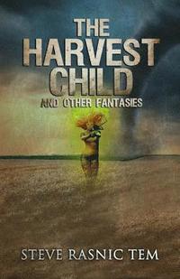bokomslag The Harvest Child and Other Fantasies