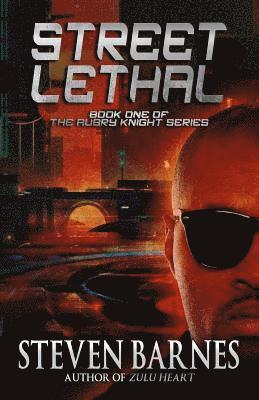 Steven Barnes - Streetlethal: Book 1 of the Aubry Knight Series, Häftad