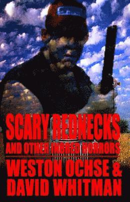 Scary Rednecks & Other Inbred Horrors 1