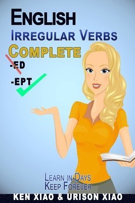 bokomslag English Irregular Verbs Complete: Learn in Days, Keep Forever