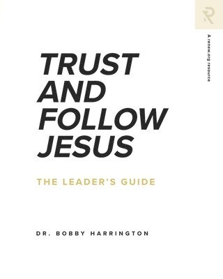 Bobby Harrington - Trust and Follow Jesus: The Leader's Guide, Häftad